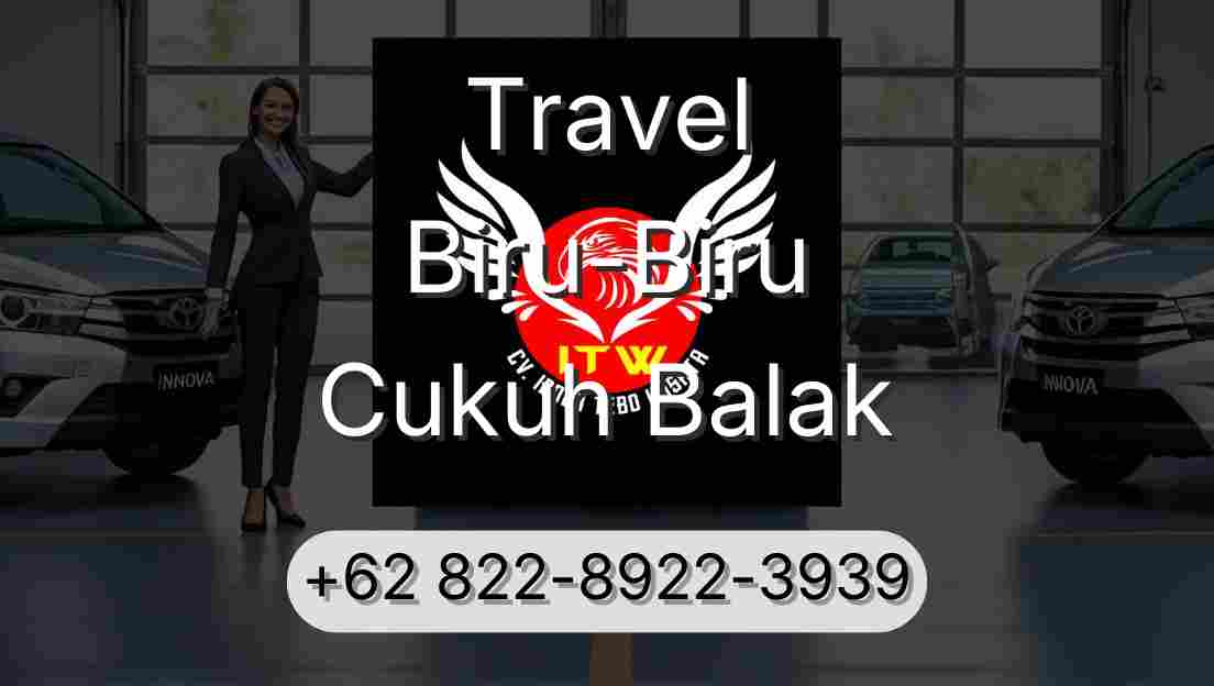 Travel Biru-Biru Cukuh Balak