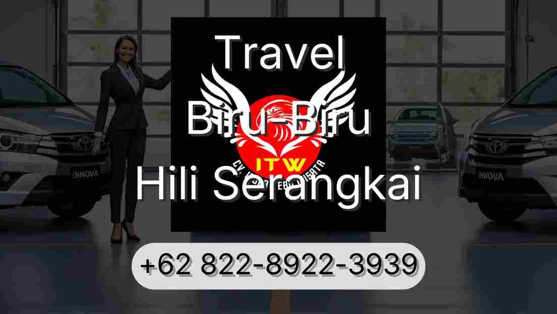 Travel Biru-Biru Hili Serangkai