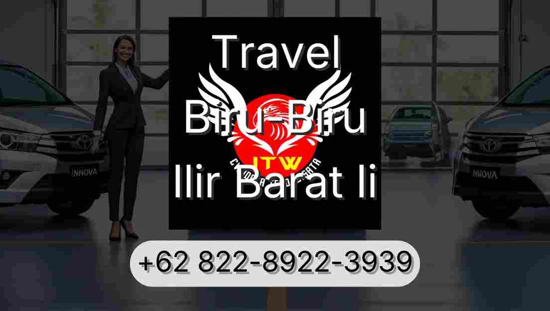 Travel Biru-Biru Ilir Barat Ii