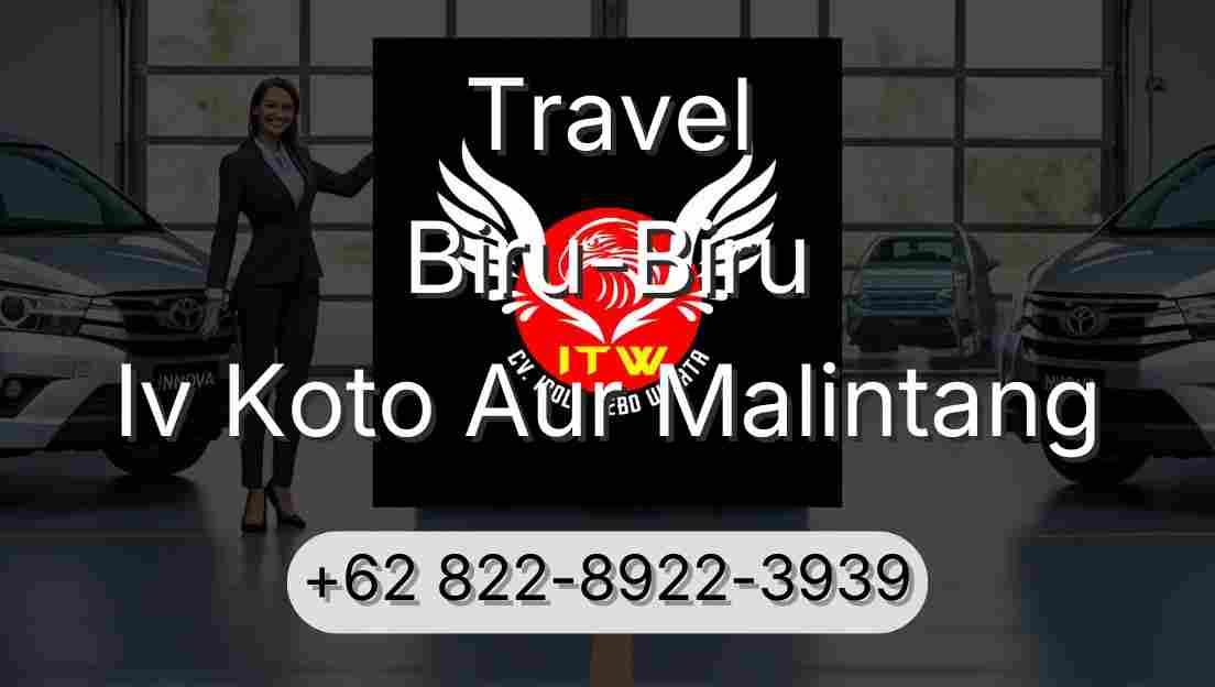 Travel Biru-Biru Iv Koto Aur Malintang