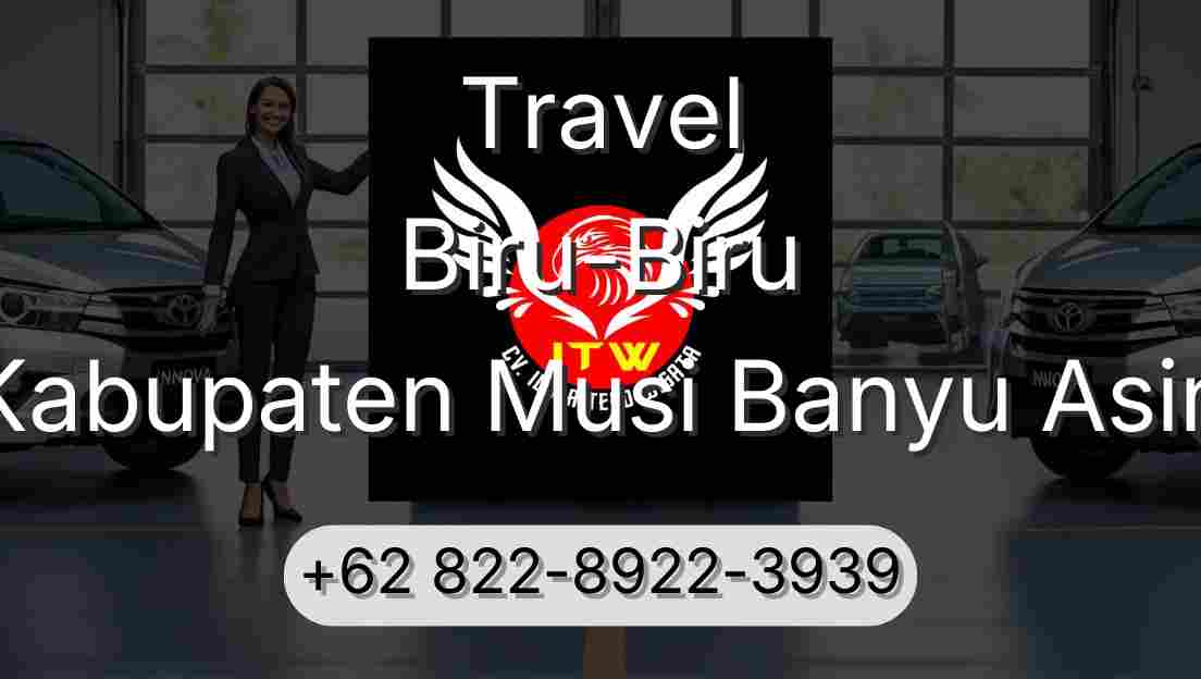 Travel Biru-Biru Kabupaten Musi Banyu Asin