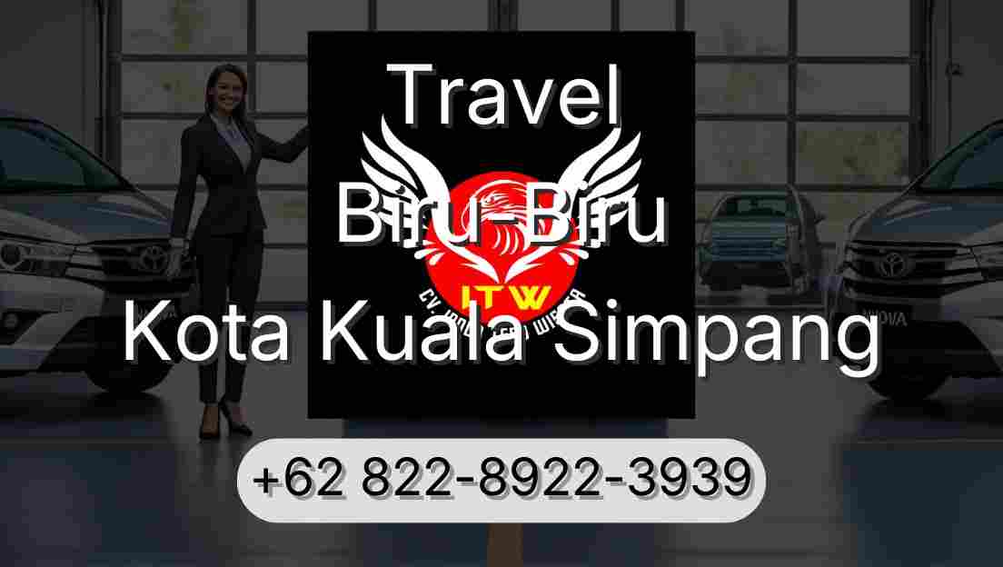 Travel Biru-Biru Kota Kuala Simpang