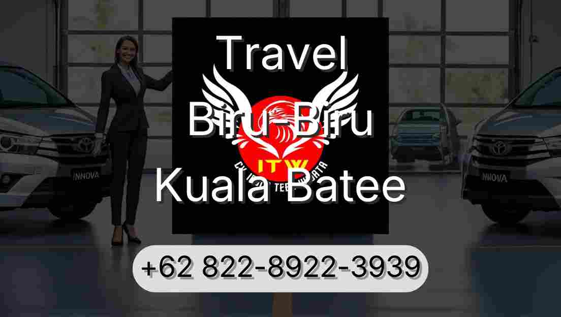 Travel Biru-Biru Kuala Batee