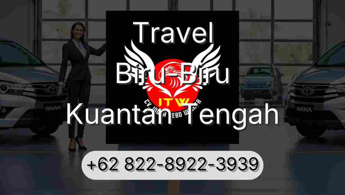 Travel Biru-Biru Kuantan Tengah