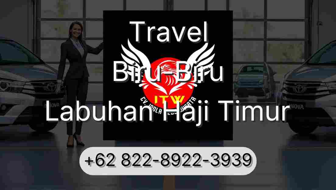 Travel Biru-Biru Labuhan Haji Timur