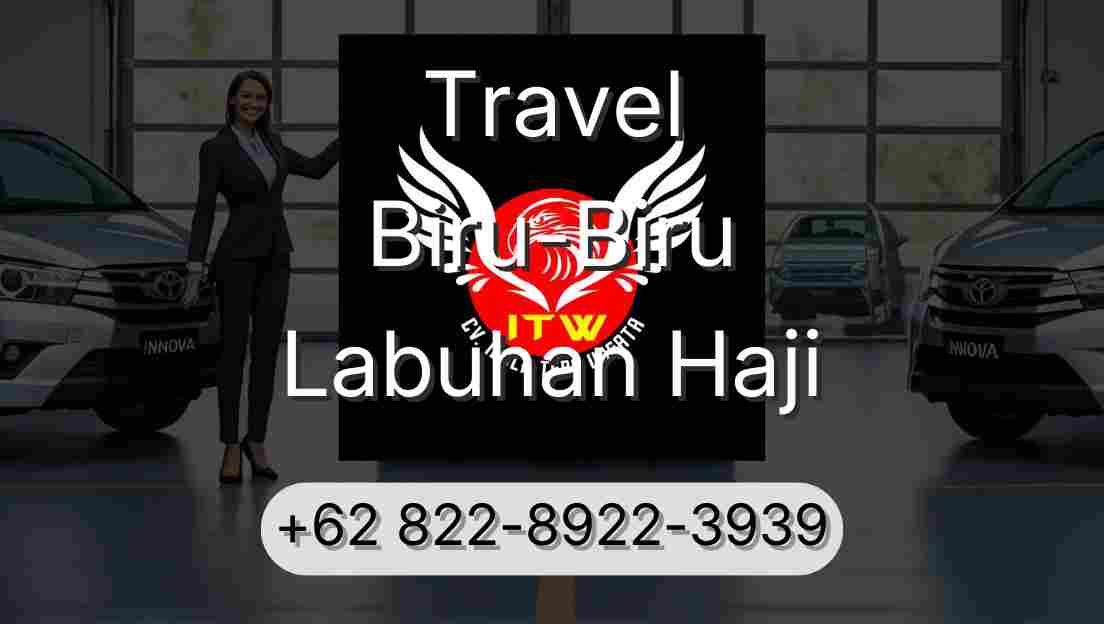 Travel Biru-Biru Labuhan Haji