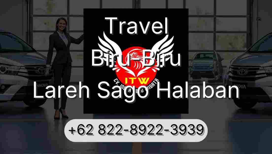 Travel Biru-Biru Lareh Sago Halaban