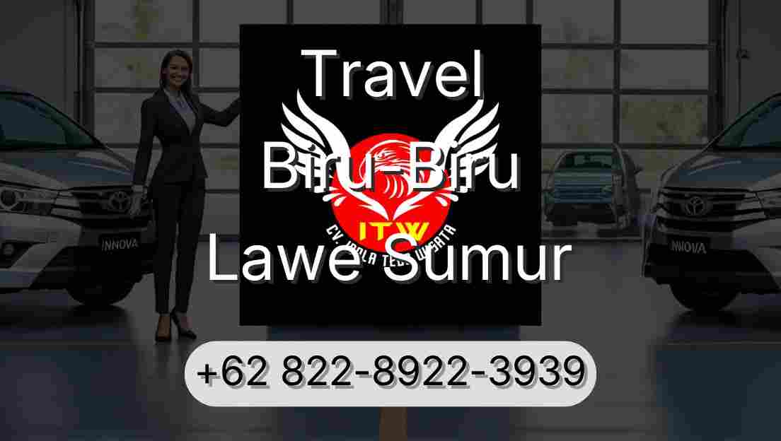 Travel Biru-Biru Lawe Sumur