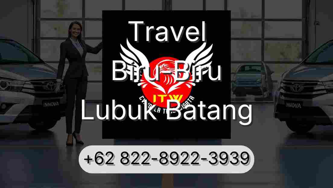 Travel Biru-Biru Lubuk Batang