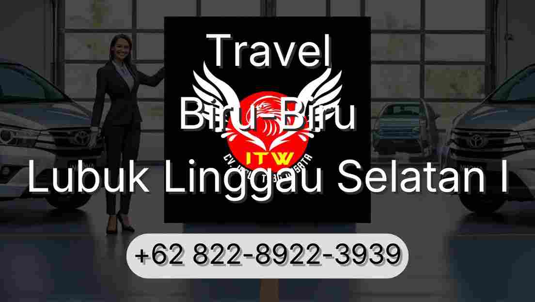 Travel Biru-Biru Lubuk Linggau Selatan I