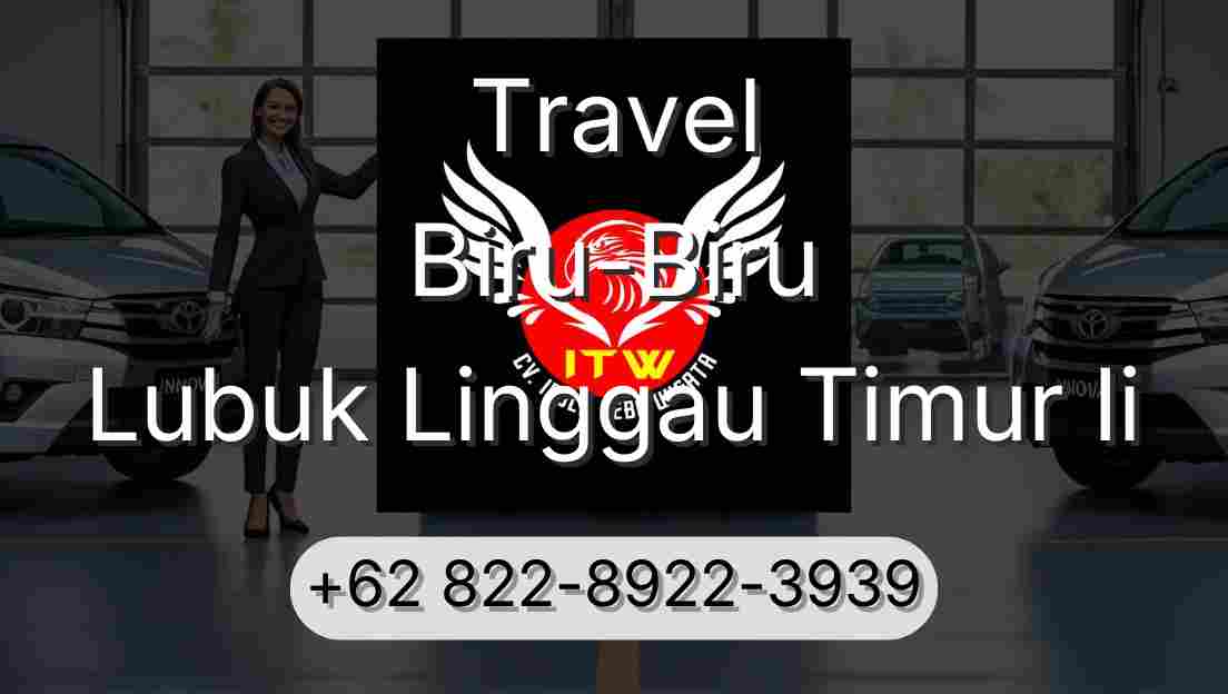 Travel Biru-Biru Lubuk Linggau Timur Ii