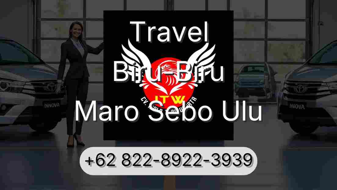 Travel Biru-Biru Maro Sebo Ulu