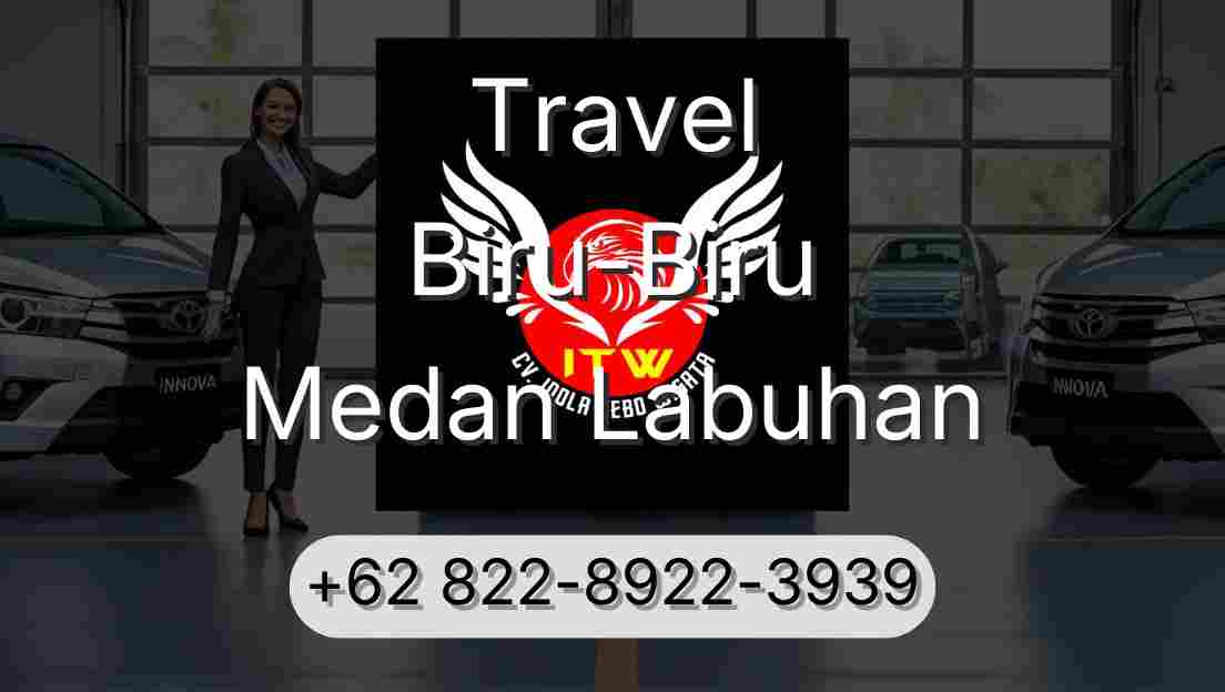 Travel Biru-Biru Medan Labuhan