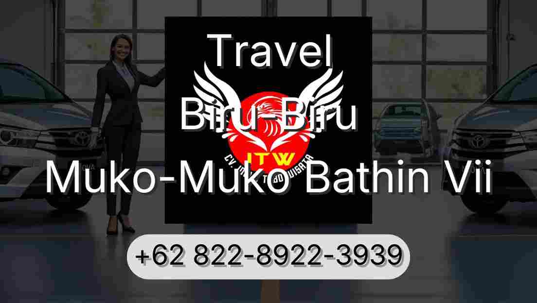 Travel Biru-Biru Muko-Muko Bathin Vii