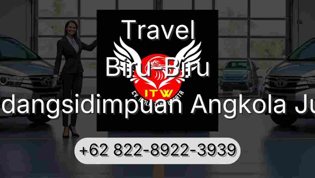 Travel Biru-Biru Padangsidimpuan Angkola Julu