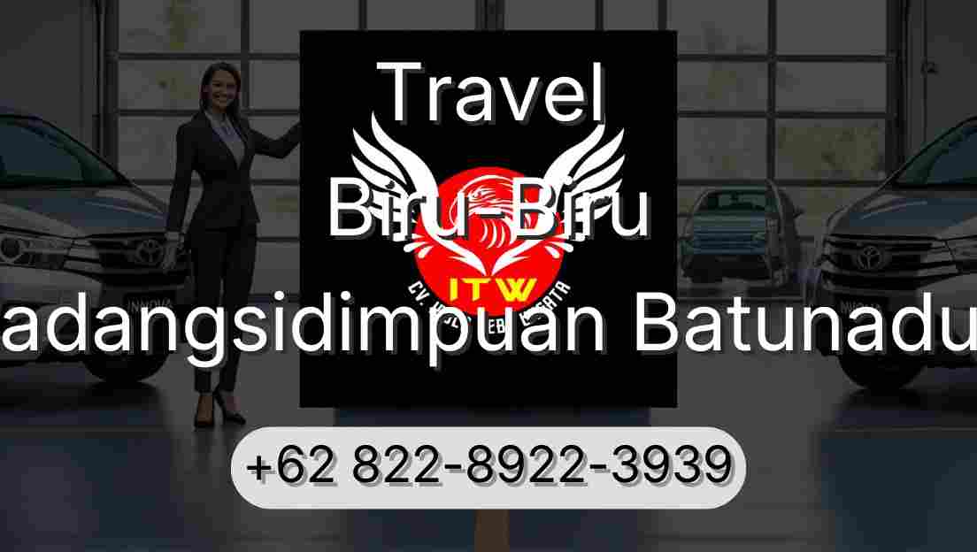 Travel Biru-Biru Padangsidimpuan Batunadua