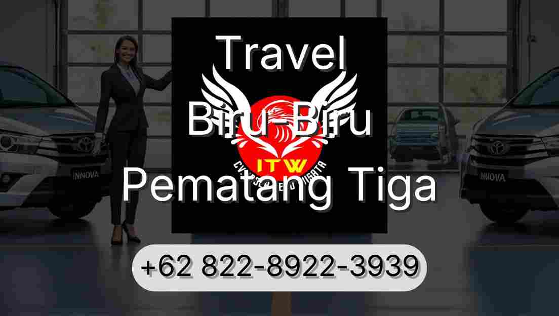 Travel Biru-Biru Pematang Tiga