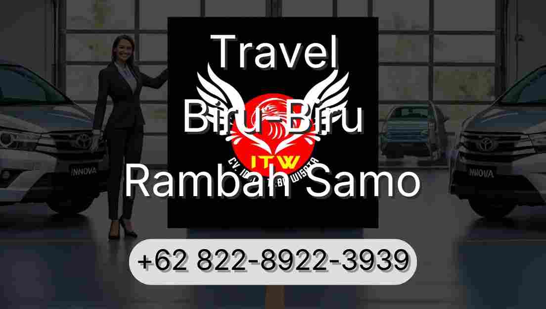Travel Biru-Biru Rambah Samo