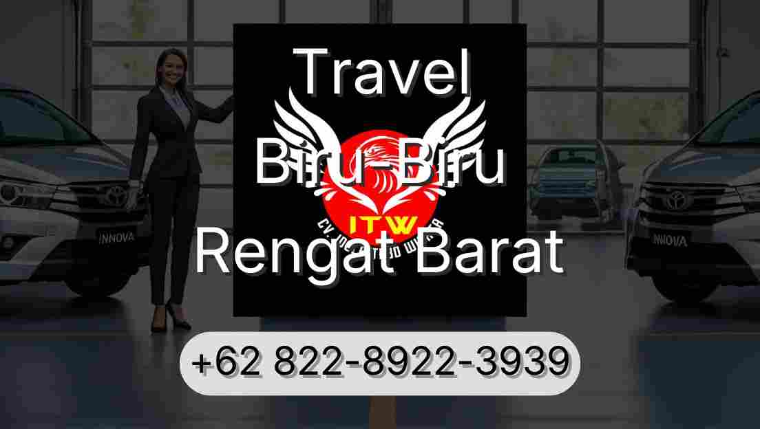 Travel Biru-Biru Rengat Barat