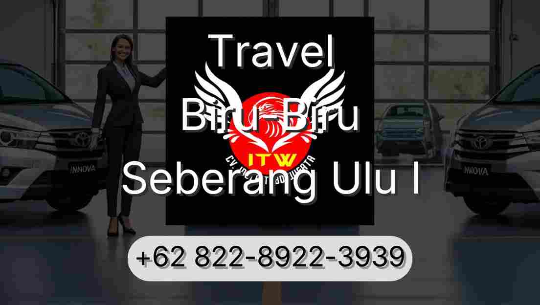 Travel Biru-Biru Seberang Ulu I