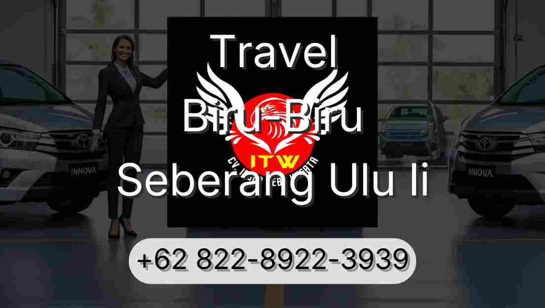 Travel Biru-Biru Seberang Ulu Ii
