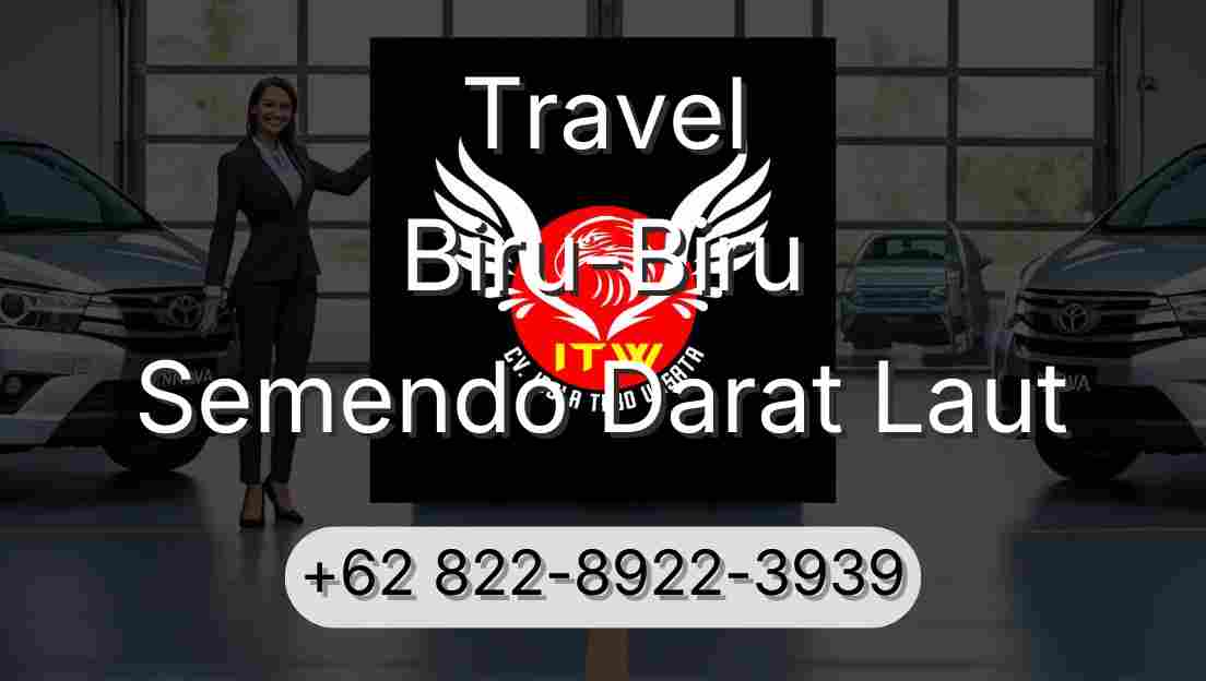 Travel Biru-Biru Semendo Darat Laut