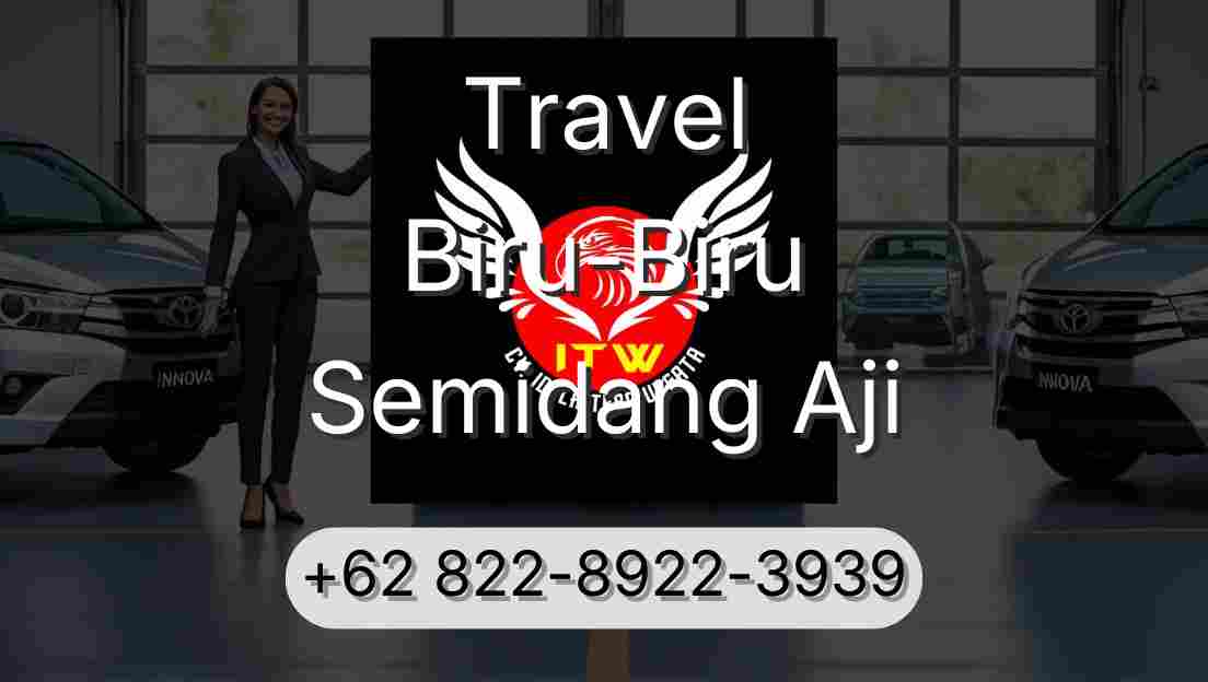 Travel Biru-Biru Semidang Aji
