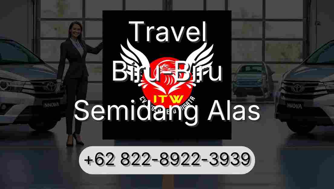 Travel Biru-Biru Semidang Alas