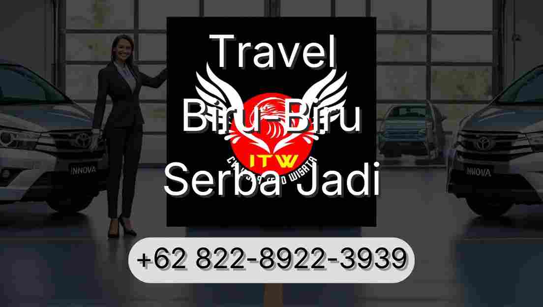 Travel Biru-Biru Serba Jadi
