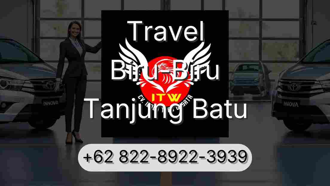 Travel Biru-Biru Tanjung Batu