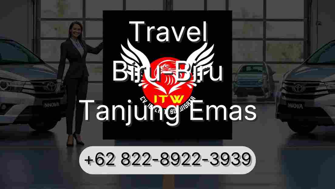 Travel Biru-Biru Tanjung Emas