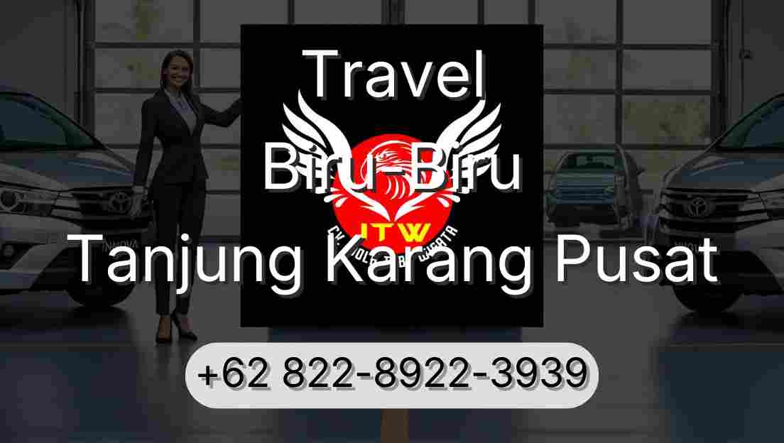 Travel Biru-Biru Tanjung Karang Pusat