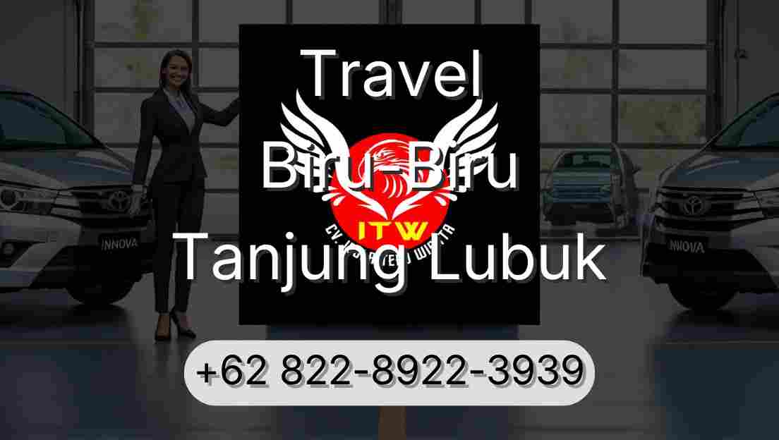 Travel Biru-Biru Tanjung Lubuk