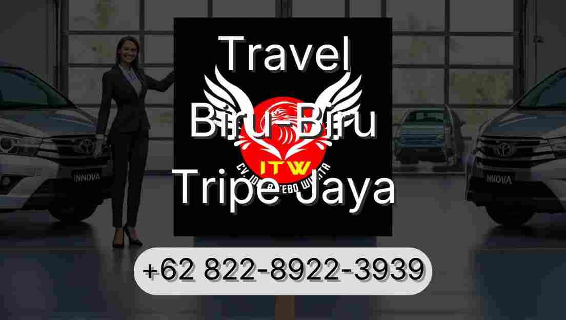 Travel Biru-Biru Tripe Jaya