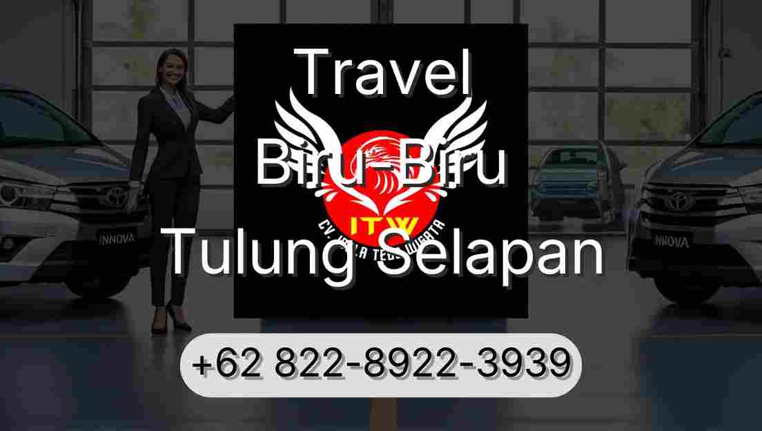 Travel Biru-Biru Tulung Selapan