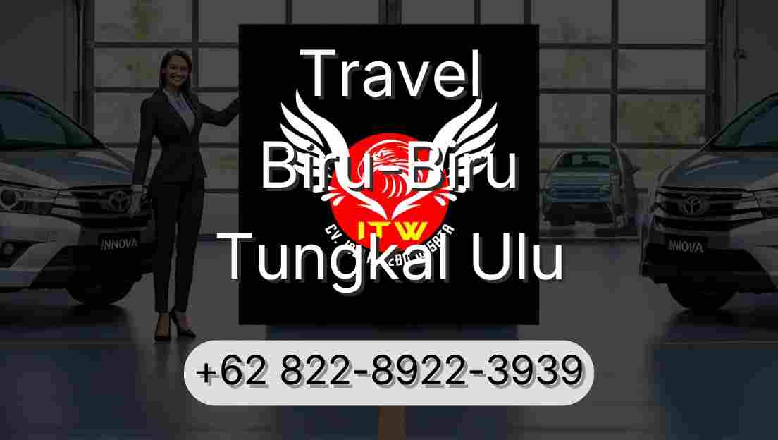 Travel Biru-Biru Tungkal Ulu