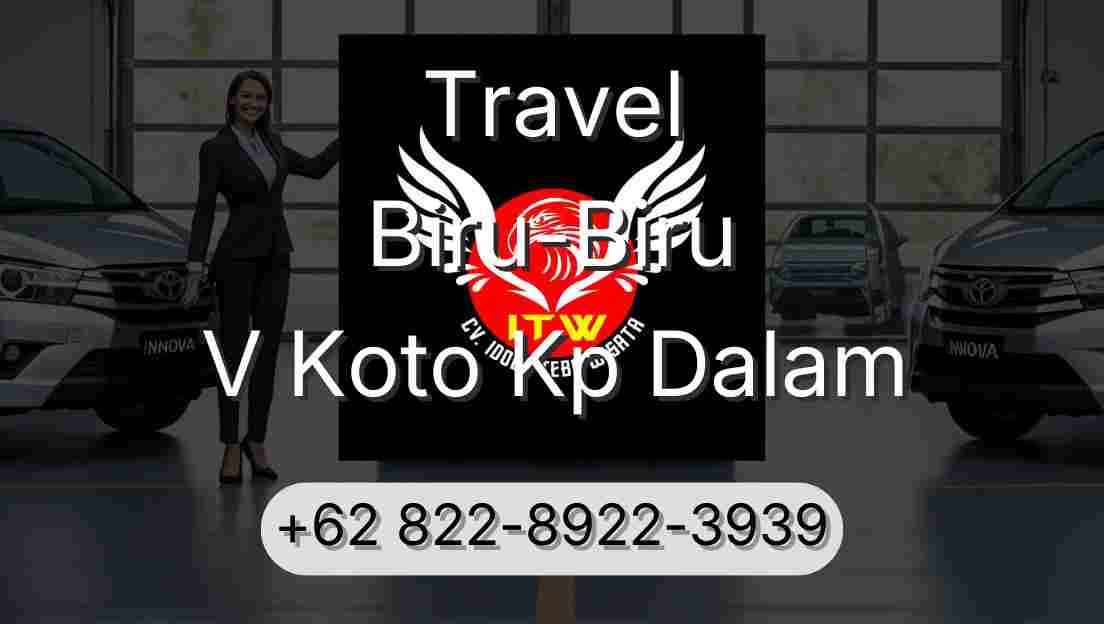 Travel Biru-Biru V Koto Kp Dalam