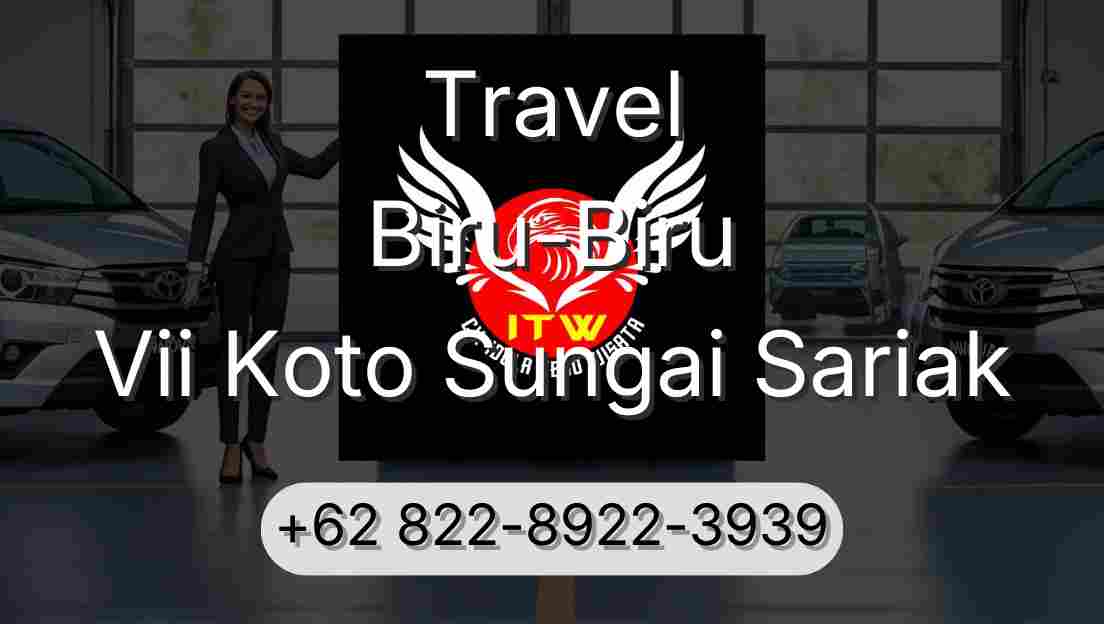 Travel Biru-Biru Vii Koto Sungai Sariak