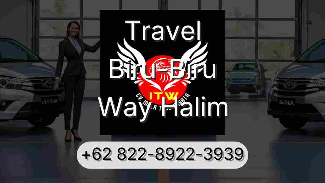 Travel Biru-Biru Way Halim