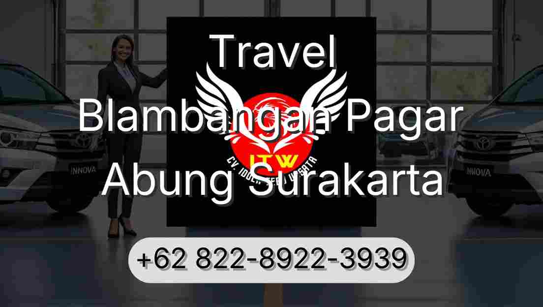Travel Blambangan Pagar Abung Surakarta