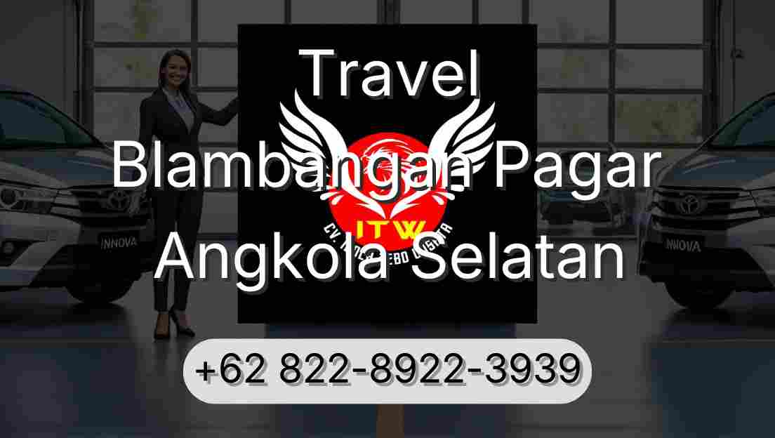 Travel Blambangan Pagar Angkola Selatan