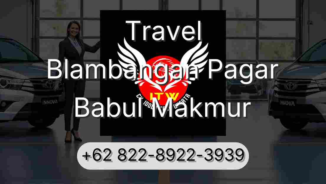 Travel Blambangan Pagar Babul Makmur