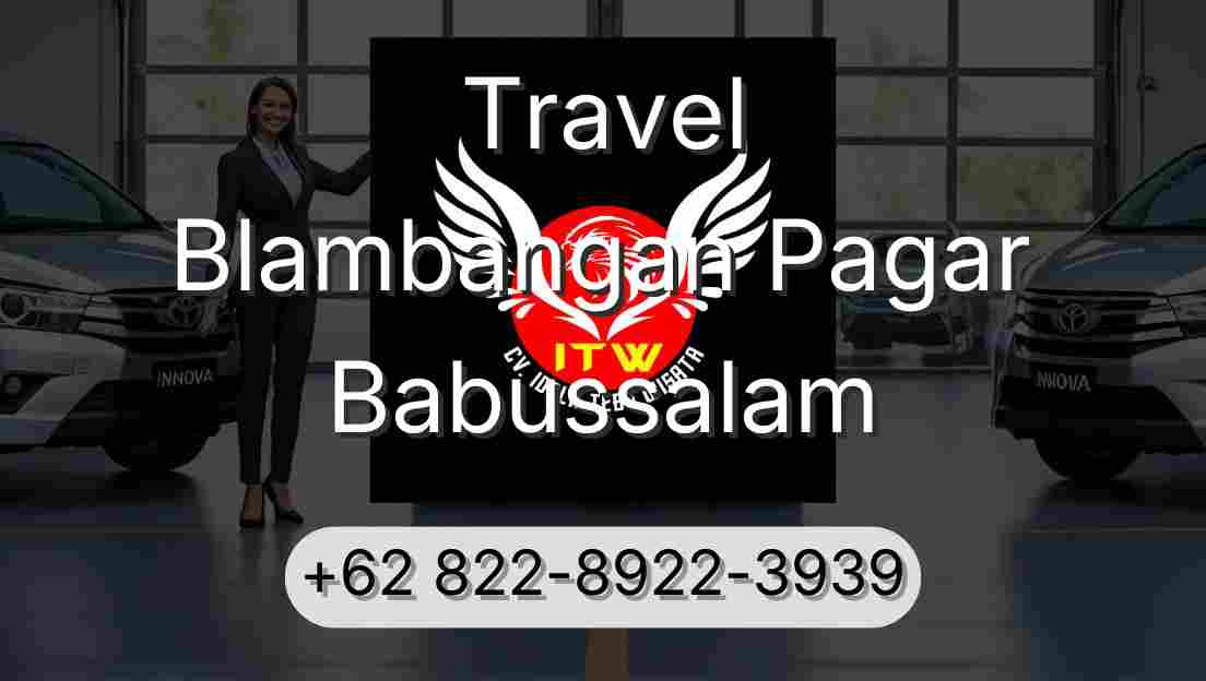 Travel Blambangan Pagar Babussalam