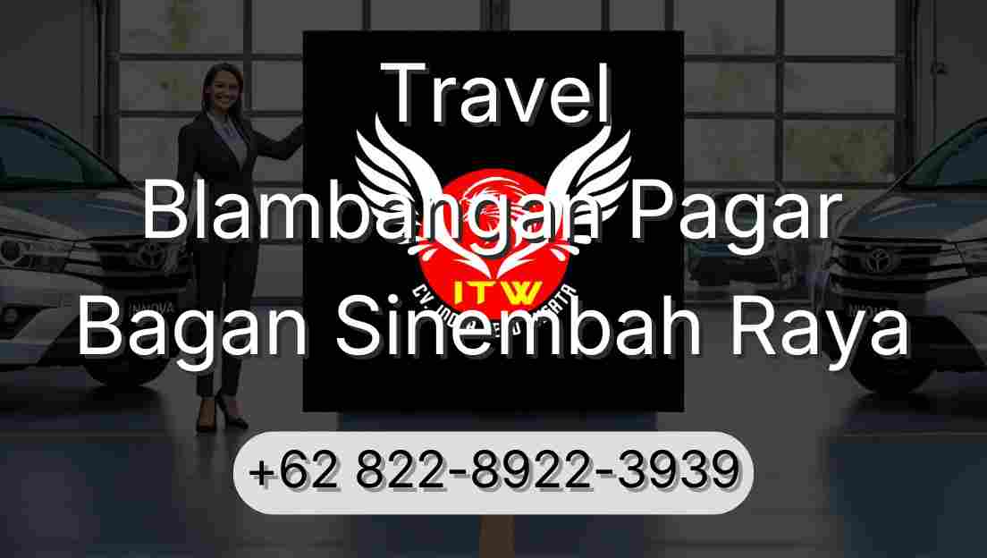 Travel Blambangan Pagar Bagan Sinembah Raya