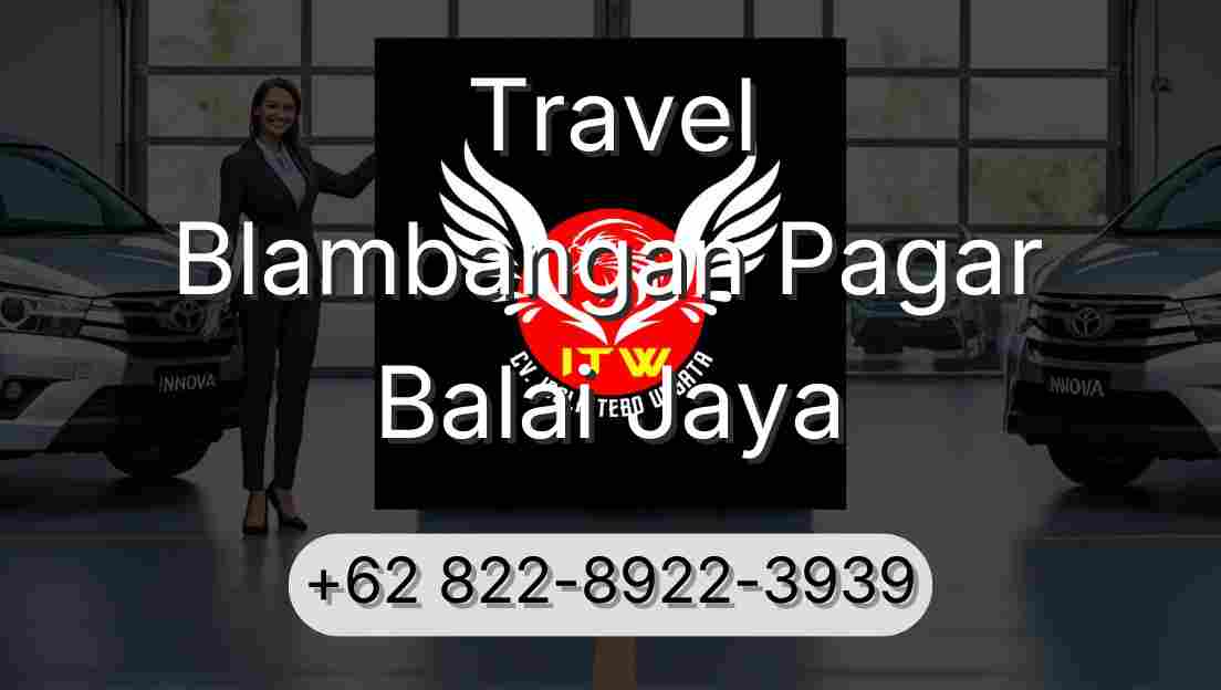 Travel Blambangan Pagar Balai Jaya
