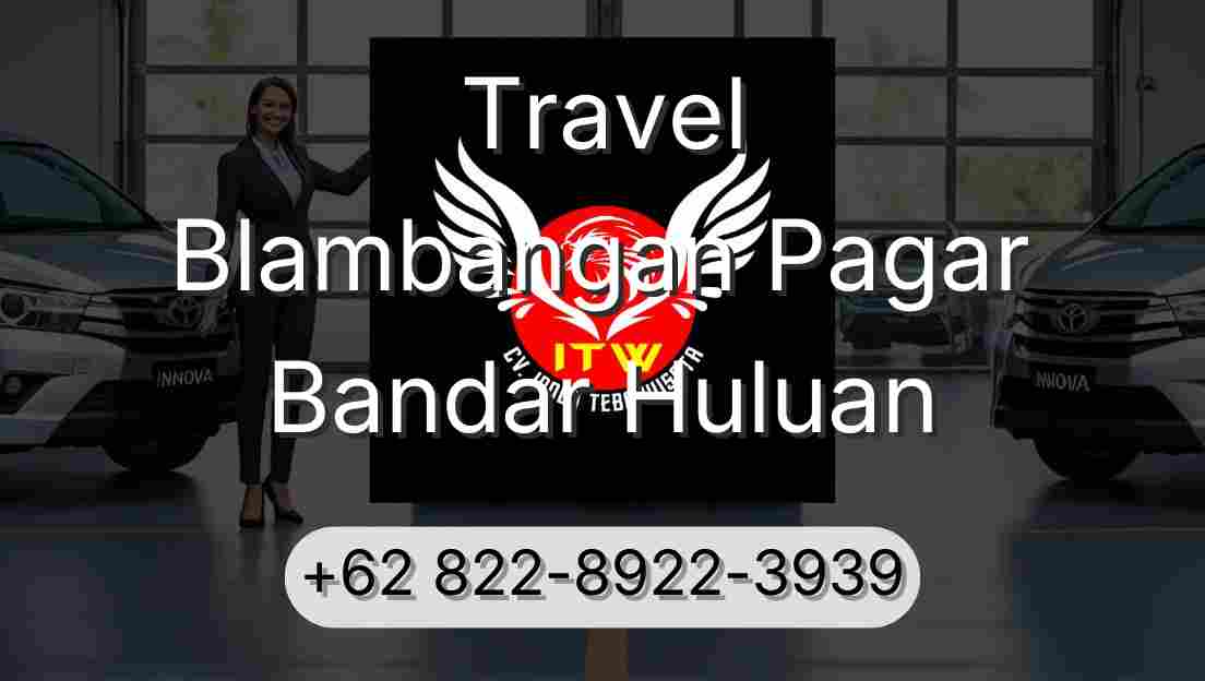 Travel Blambangan Pagar Bandar Huluan