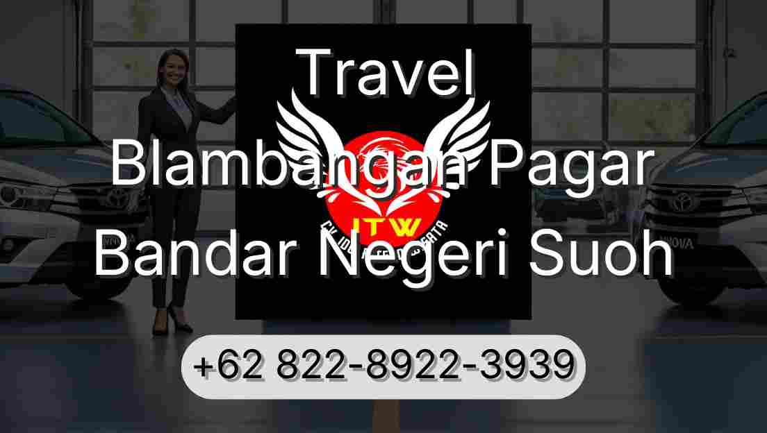 Travel Blambangan Pagar Bandar Negeri Suoh