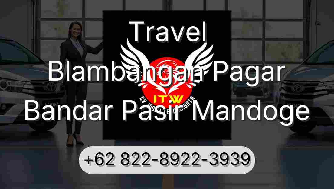 Travel Blambangan Pagar Bandar Pasir Mandoge