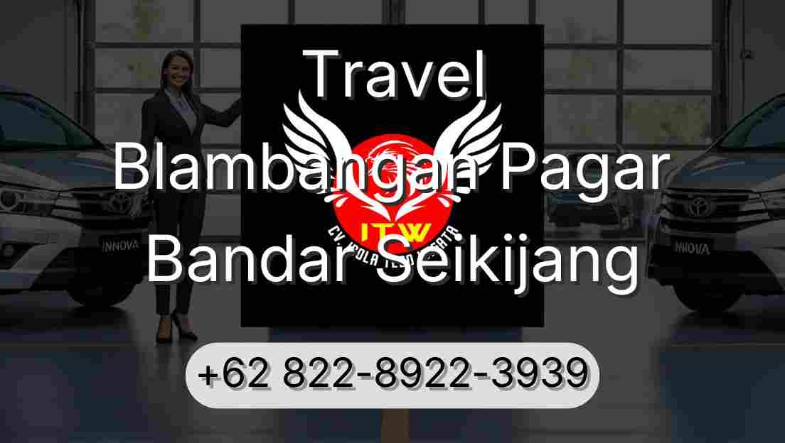 Travel Blambangan Pagar Bandar Seikijang