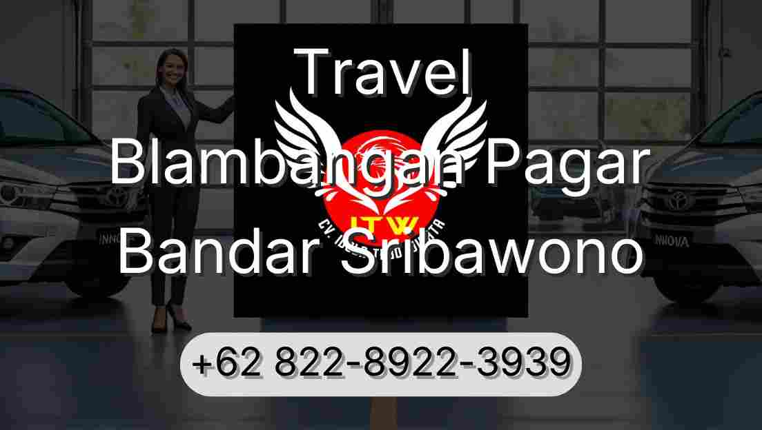 Travel Blambangan Pagar Bandar Sribawono